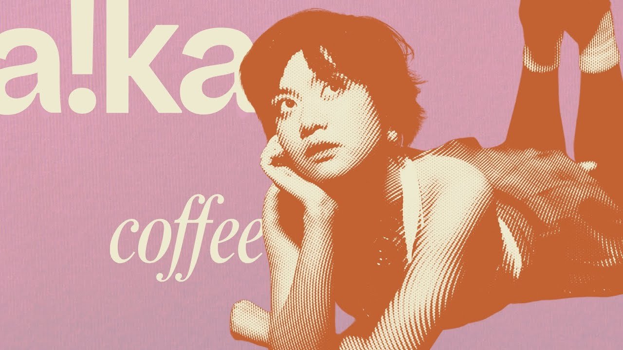 a!ka – Coffee (Official Lyric Video)